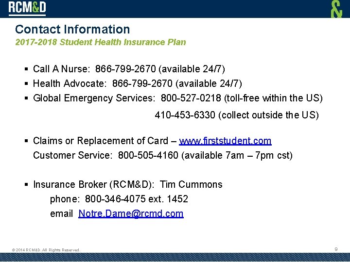 Contact Information 2017 -2018 Student Health Insurance Plan § Call A Nurse: 866 -799