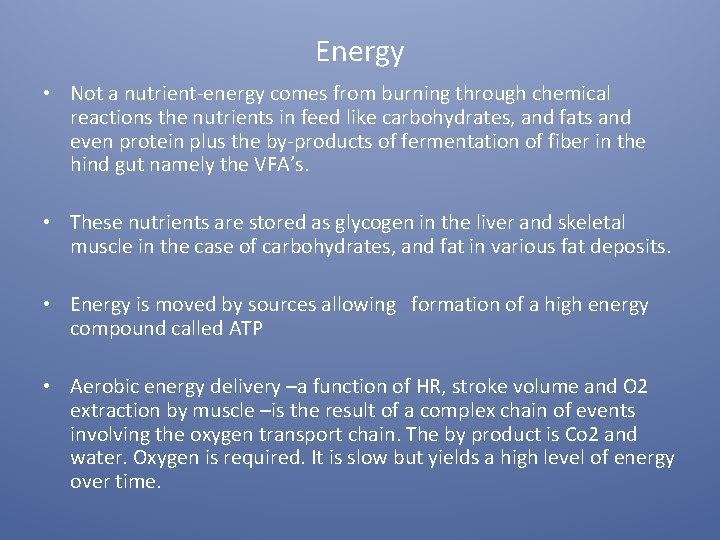 Energy • Not a nutrient-energy comes from burning through chemical reactions the nutrients in