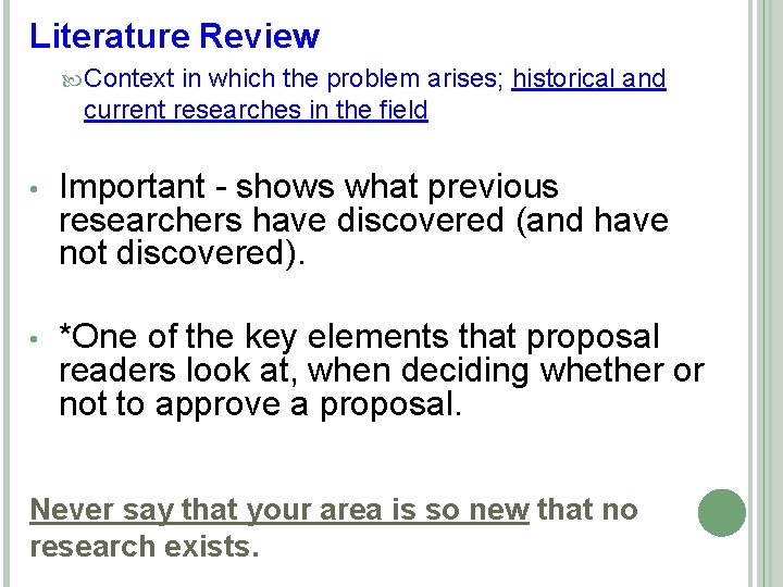 Literature Review Context in which the problem arises; historical and current researches in the