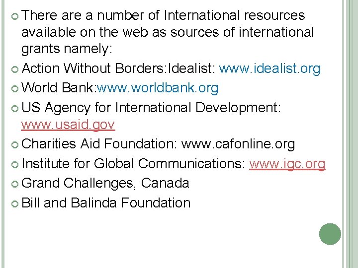  There a number of International resources available on the web as sources of