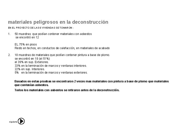 materiales peligrosos en la deconstrucción EN EL PROYECTO DE LAS 6 VIVIENDAS SE TOMARON