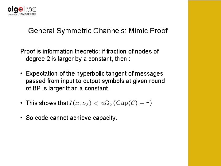 General Symmetric Channels: Mimic Proof is information theoretic: if fraction of nodes of degree
