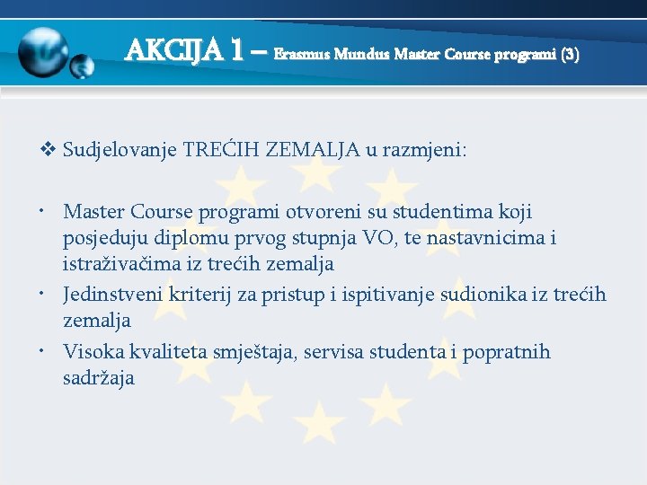 AKCIJA 1 – Erasmus Mundus Master Course programi (3) v Sudjelovanje TREĆIH ZEMALJA u