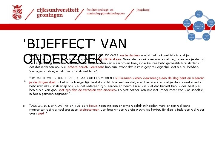 'BIJEFFECT' VAN ONDERZOEK > > > "JA, IK VIND HET WEL LEUK OM DAAR