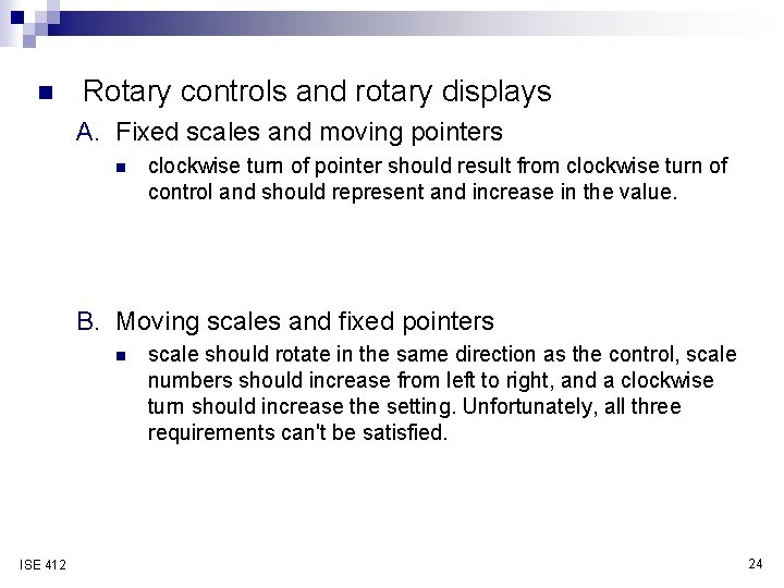 n Rotary controls and rotary displays A. Fixed scales and moving pointers n clockwise