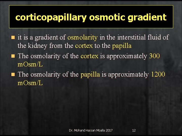 corticopapillary osmotic gradient it is a gradient of osmolarity in the interstitial fluid of