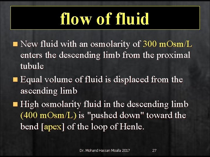 flow of fluid n New fluid with an osmolarity of 300 m. Osm/L enters