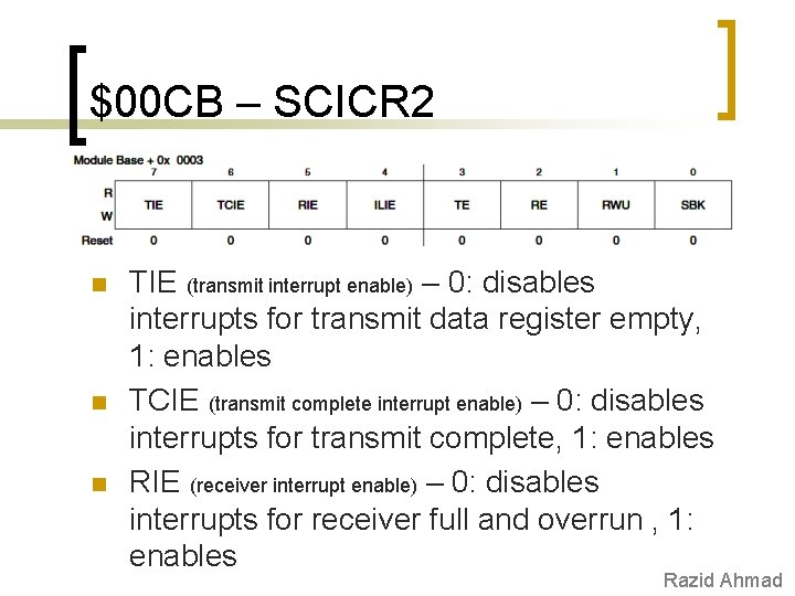 $00 CB – SCICR 2 n n n TIE (transmit interrupt enable) – 0: