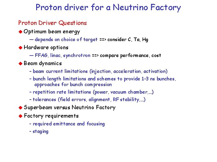 Proton driver for a Neutrino Factory Proton Driver Questions Optimum beam energy — depends