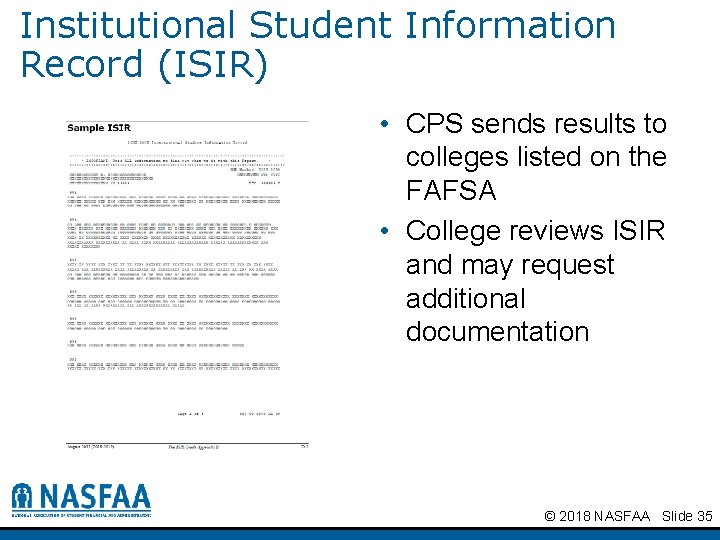 Institutional Student Information Record (ISIR) • CPS sends results to colleges listed on the