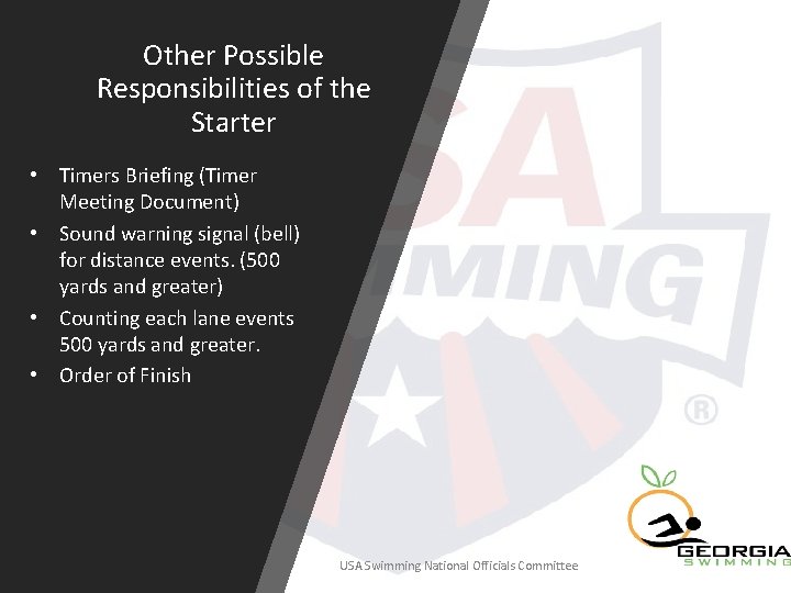 Other Possible Responsibilities of the Starter • Timers Briefing (Timer Meeting Document) • Sound