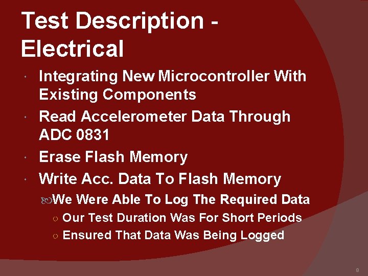 Test Description Electrical Integrating New Microcontroller With Existing Components Read Accelerometer Data Through ADC