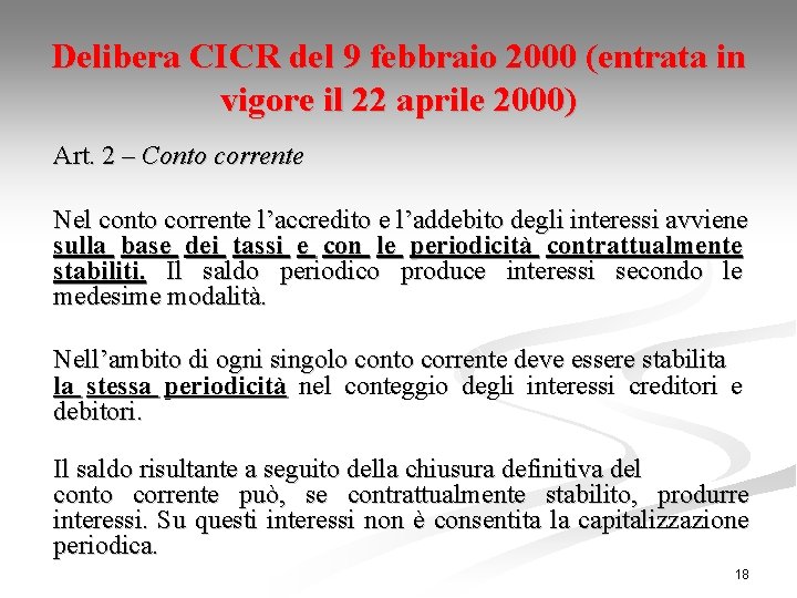 Delibera CICR del 9 febbraio 2000 (entrata in vigore il 22 aprile 2000) Art.