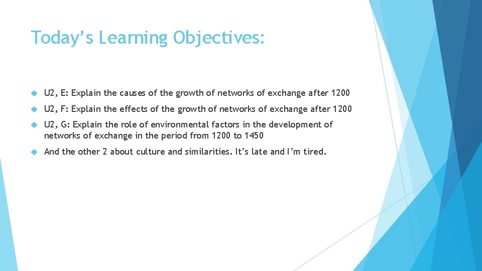 Today’s Learning Objectives: U 2, E: Explain the causes of the growth of networks Today’s Learning Objectives: U 2, E: Explain the causes of the growth of networks
