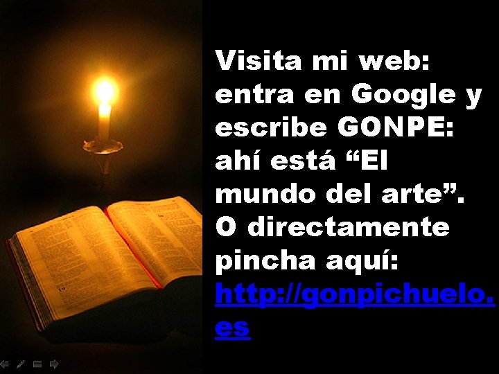 Visita mi web: entra en Google y escribe GONPE: ahí está “El mundo del