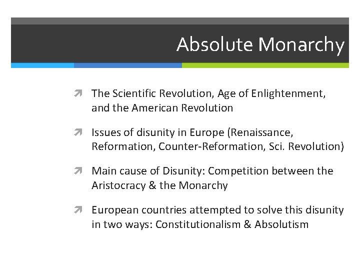 Absolute Monarchy The Scientific Revolution, Age of Enlightenment, and the American Revolution Issues of