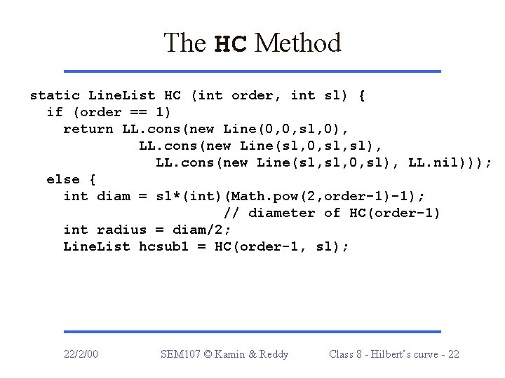 The HC Method static Line. List HC (int order, int sl) { if (order