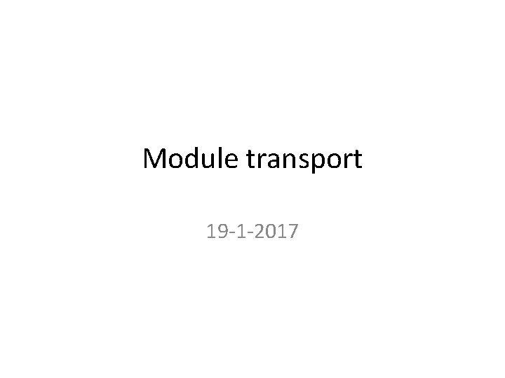Module transport 19 -1 -2017 