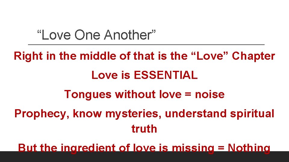 “Love One Another” Right in the middle of that is the “Love” Chapter Love