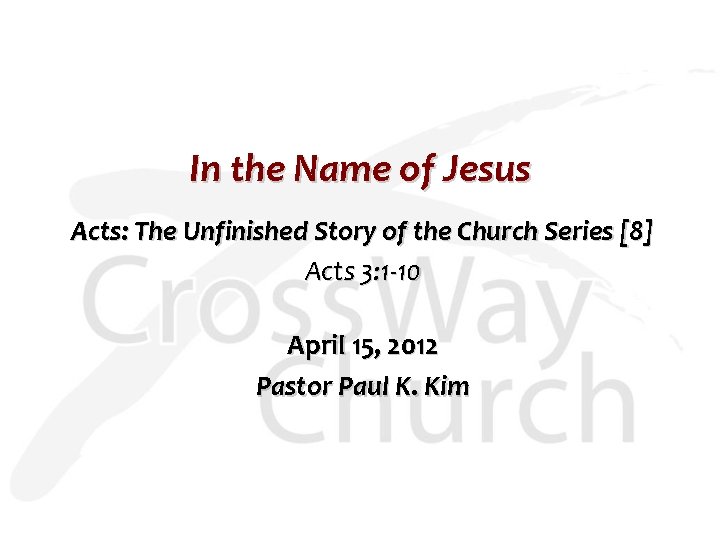 In the Name of Jesus Acts: The Unfinished Story of the Church Series [8]