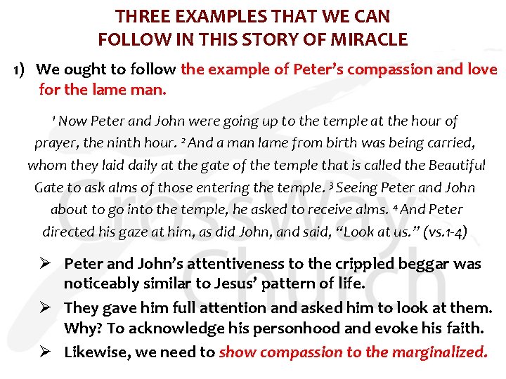 THREE EXAMPLES THAT WE CAN FOLLOW IN THIS STORY OF MIRACLE 1) We ought