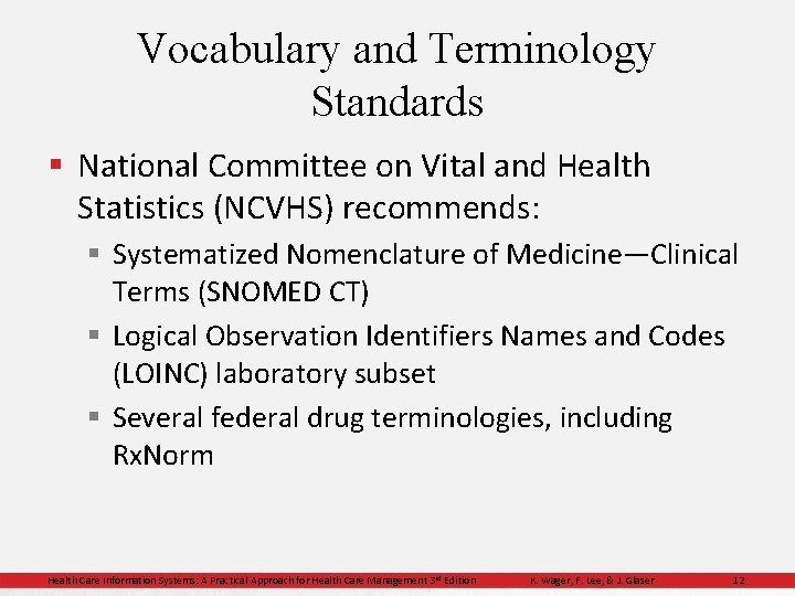 Vocabulary and Terminology Standards § National Committee on Vital and Health Statistics (NCVHS) recommends: