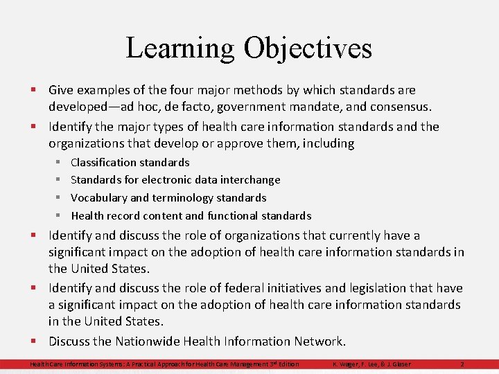 Learning Objectives § Give examples of the four major methods by which standards are