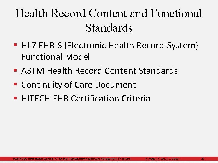 Health Record Content and Functional Standards § HL 7 EHR-S (Electronic Health Record-System) Functional
