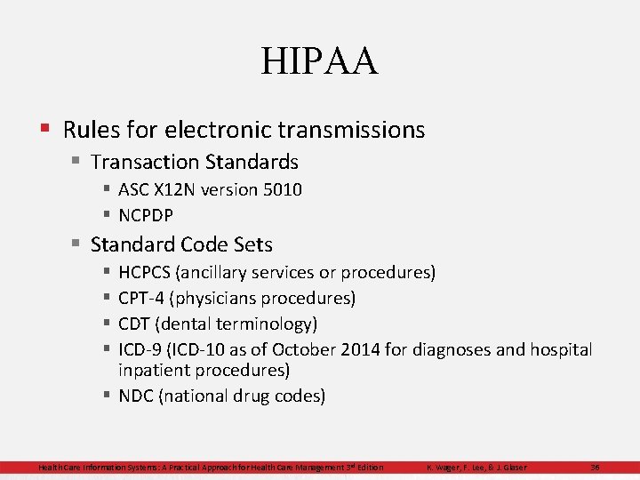 HIPAA § Rules for electronic transmissions § Transaction Standards § ASC X 12 N