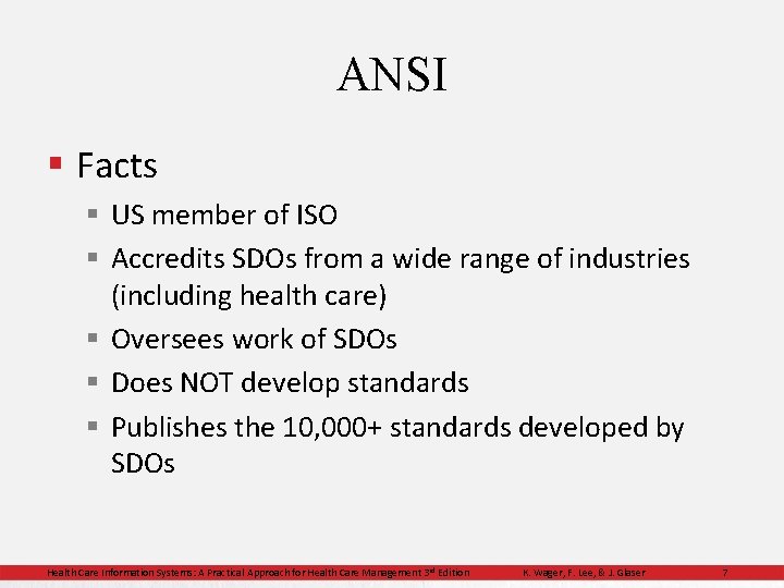 ANSI § Facts § US member of ISO § Accredits SDOs from a wide