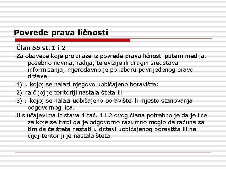 Povrede prava ličnosti Član 55 st. 1 i 2 Za obaveze koje proizilaze iz