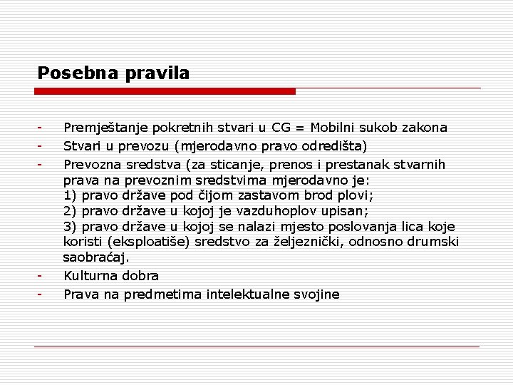 Posebna pravila - - Premještanje pokretnih stvari u CG = Mobilni sukob zakona Stvari