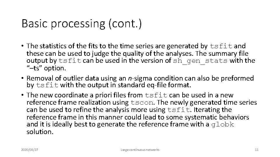 Basic processing (cont. ) • The statistics of the fits to the time series