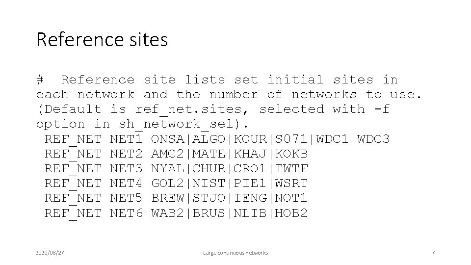 Reference sites # Reference site lists set initial sites in each network and the