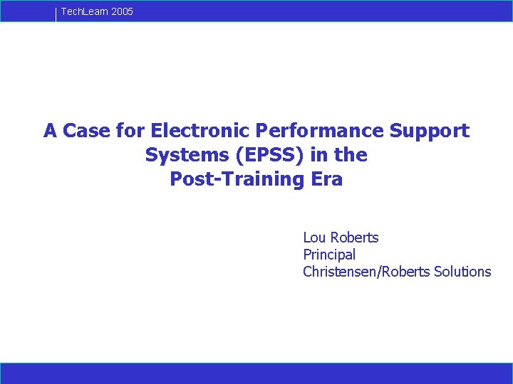 Tech Learn 2005 A Case for Electronic Performance