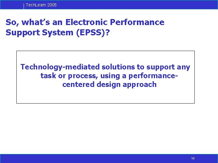 Tech Learn 2005 A Case for Electronic Performance