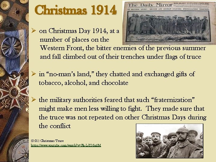 Christmas 1914 Ø on Christmas Day 1914, at a number of places on the