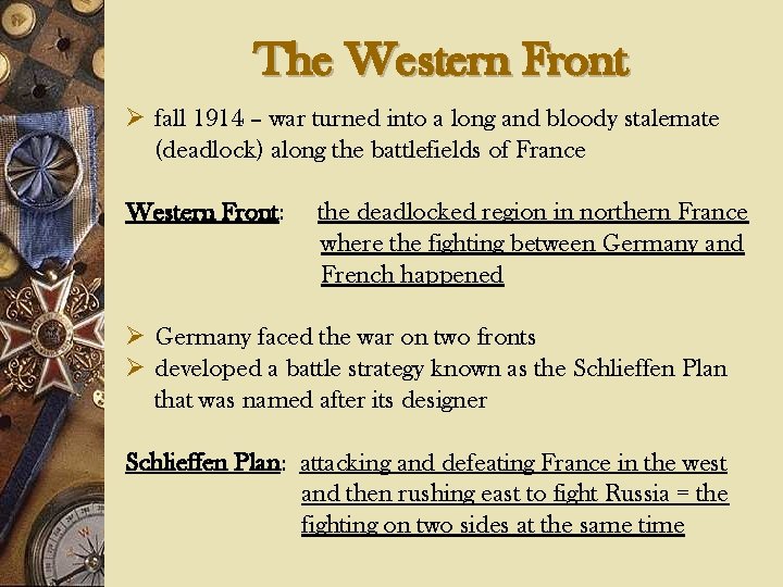 The Western Front Ø fall 1914 – war turned into a long and bloody