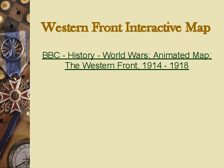 Western Front Interactive Map BBC - History - World Wars: Animated Map: The Western