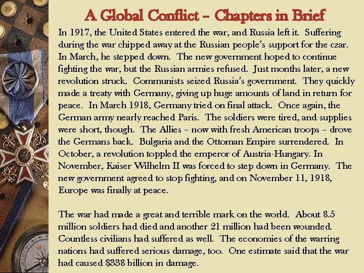 A Global Conflict – Chapters in Brief In 1917, the United States entered the