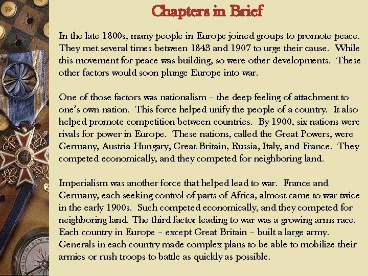 Chapters in Brief In the late 1800 s, many people in Europe joined groups