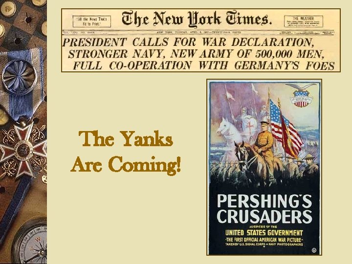 The Yanks Are Coming! 