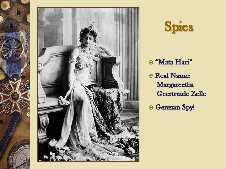 Spies e “Mata Hari” e Real Name: Margareetha Geertruide Zelle e German Spy! 