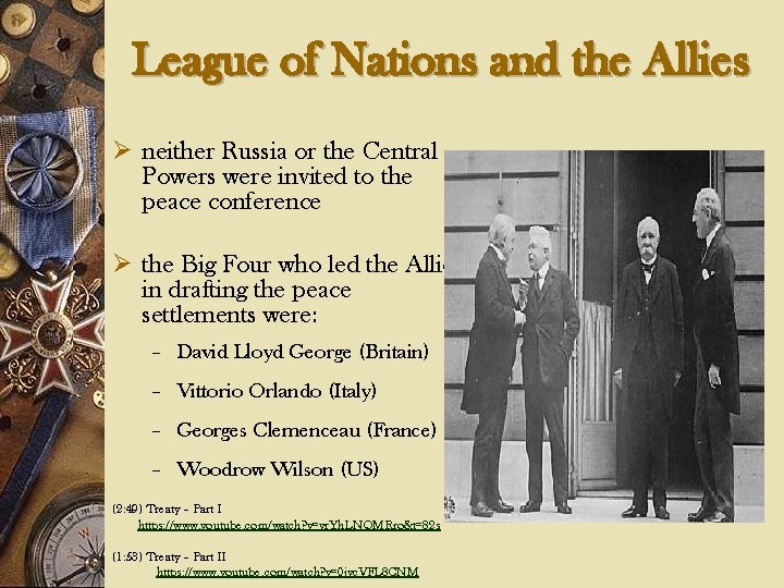 League of Nations and the Allies Ø neither Russia or the Central Powers were