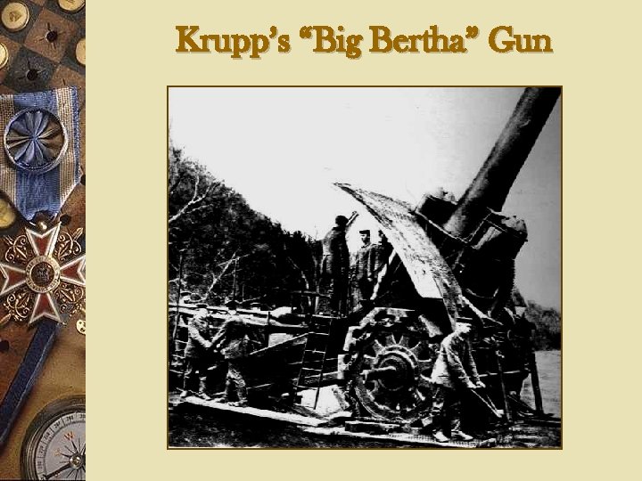 Krupp’s “Big Bertha” Gun 