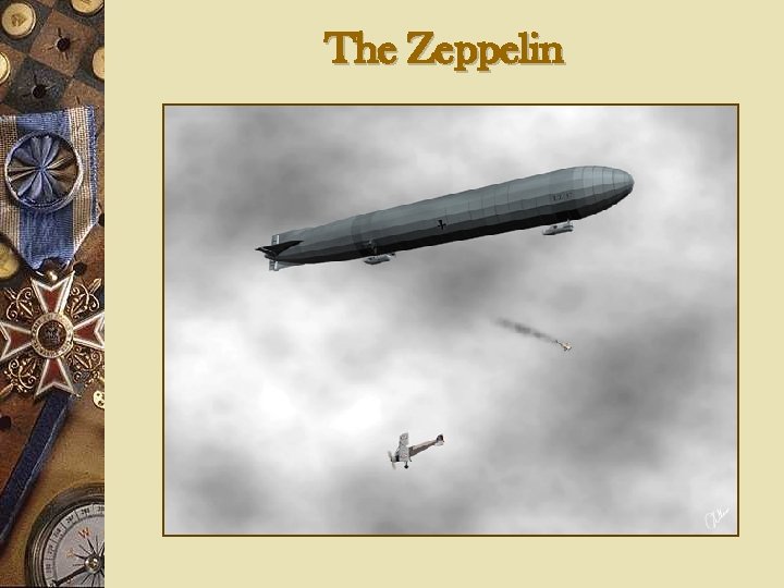 The Zeppelin 