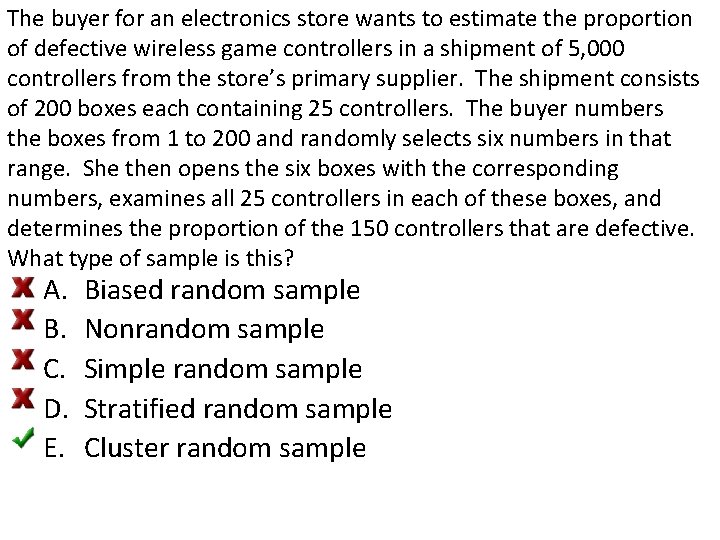 The buyer for an electronics store wants to estimate the proportion of defective wireless The buyer for an electronics store wants to estimate the proportion of defective wireless