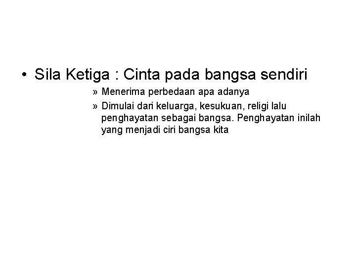  • Sila Ketiga : Cinta pada bangsa sendiri » Menerima perbedaan apa adanya