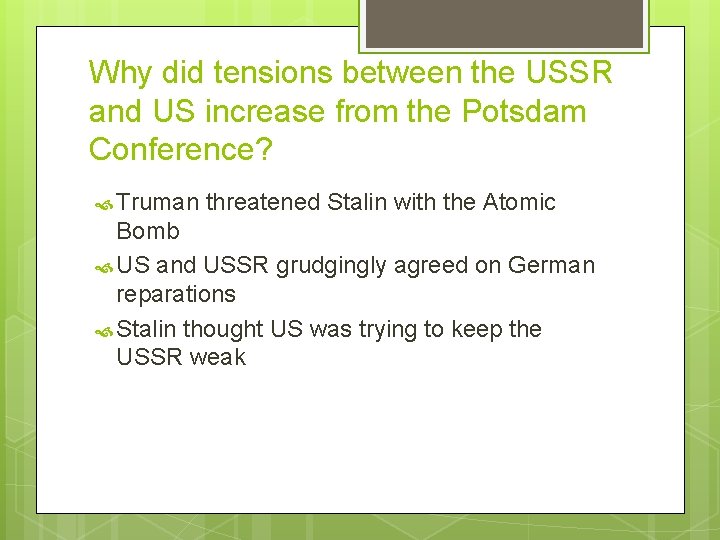 Why did tensions between the USSR and US increase from the Potsdam Conference? Truman