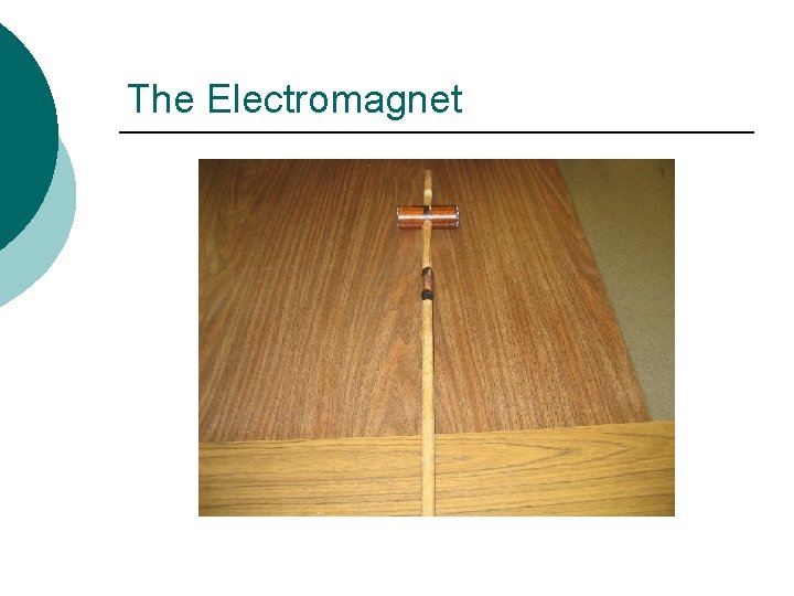 The Electromagnet 